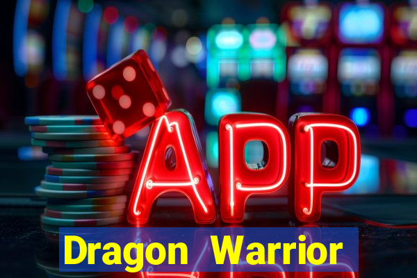 Dragon Warrior legend champion dinheiro infinito 2024